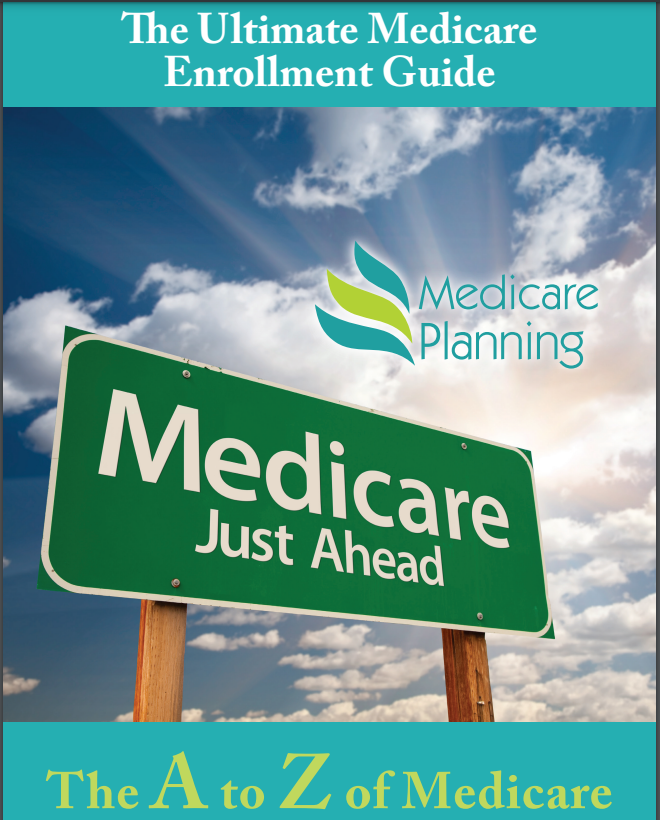 The Ultimate Medicare Enrollment Guide The Ultimate Medicare Enrollment Guide